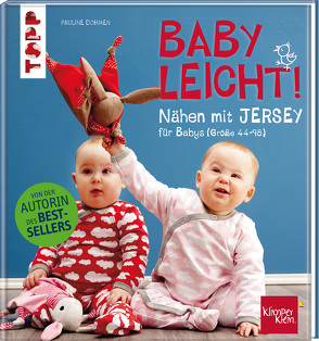 Nähen mit JERSEY – babyleicht! von Dohmen,  Pauline