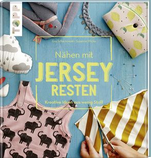 Nähen mit JERSEY-Resten von Scharnowski,  Eva, Wicke,  Susanne