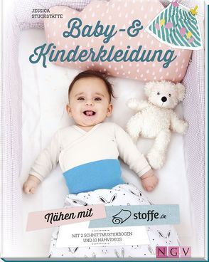 Nähen mit stoffe.de – Baby- und Kinderkleidung von Stuckstätte,  Jessica