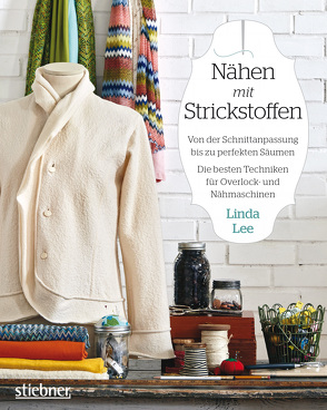 Nähen mit Strickstoffen von Lee,  Linda