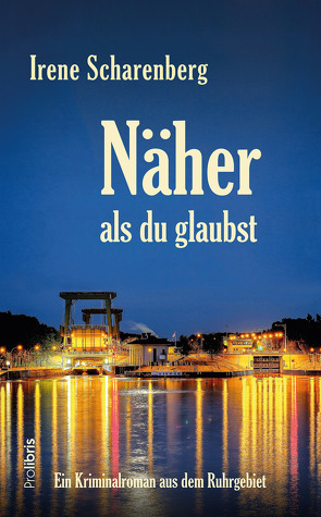 Näher als du glaubst von Scharenberg,  Irene