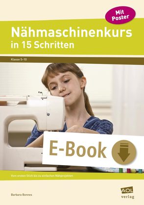 Nähmaschinenkurs in 15 Schritten von Bonnes,  Barbara