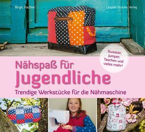 Nähspaß für Jugendliche von Pachler,  Birgit