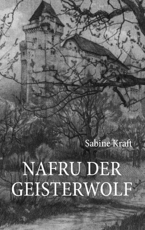 Nafru der Geisterwolf von Kraft,  Sabine