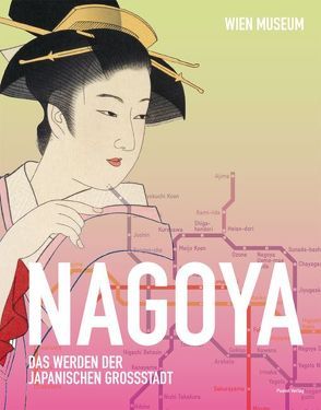 Nagoya – Das Werden der japanischen Großstadt von Hohn,  Uta, Kirihara,  Chitumi, Kos,  Wolfgang, Linhart,  Sepp, Scholl,  Sabin, Tanaka,  Haruki, Termine,  Isabel, Termini,  Isabel