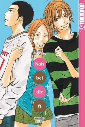 Nah bei dir – Kimi ni todoke 06 von Shiina,  Karuho