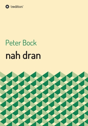 nah dran von Bock,  Peter