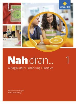 Nah dran … AES – Alltagskultur, Ernährung, Soziales von Brenner,  Sandra, Dümmel,  Dorothea, Hermann-Glöckle,  Ute, Imhof,  Ursel, Klüppel,  Ulrike, Rees,  Kathrin, von Pfister,  Laura