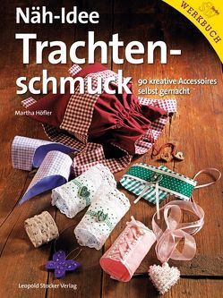 Näh-Idee Trachtenschmuck von Höfler,  Martha