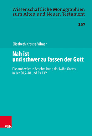 Nah ist und schwer zu fassen der Gott von Breytenbach,  Cilliers, Krause-Vilmar,  Elisabeth, Leuenberger,  Martin, Schnocks,  Johannes, Tilly,  Michael