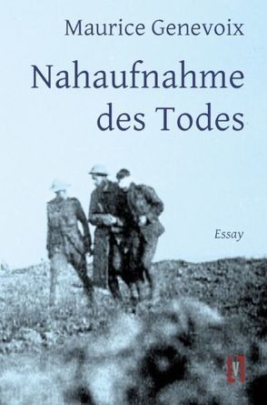 Nahaufnahme des Todes von Genevoix,  Maurice, Strasser,  Jürgen