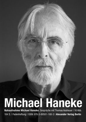 Nahaufnahme Michael Haneke von Assheuer,  Thomas, Haneke,  Michael