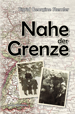 Nahe der Grenze von Stemler,  Sigrid Georgine