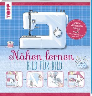 Nähen lernen – Bild für Bild von frechverlag