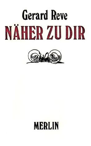 Näher zu Dir von Hillner,  Jürgen, Reve,  Gerard