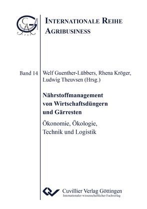 Nährstoffmanagement von Wirtschaftsdüngern und Gärresten von Guenther-Lübbers,  Welf, Kröger,  Rhena, Theuvsen,  Ludwig