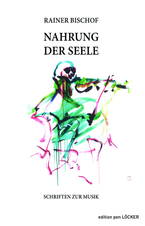 Nahrung der Seele von Bischof,  Rainer