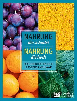 Nahrung, die schadet – Nahrung, die heilt