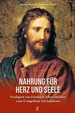 Nahrung für Herz und Seele von Eggerking,  Gunda Maria, Hauber,  Friedrich Albert