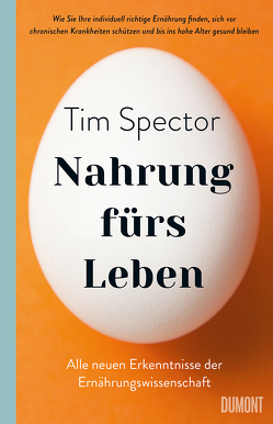 Nahrung fürs Leben von Huber,  Petra, Riffel,  Sara, Spector,  Tim