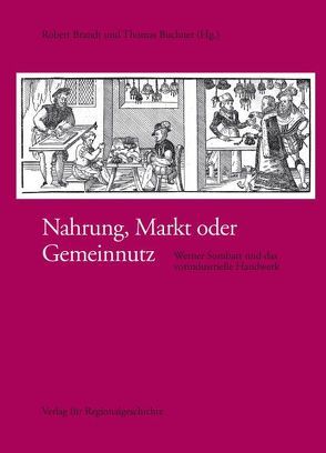 Nahrung, Markt oder Gemeinnutz von Brandt,  Robert, Büchner,  Thomas