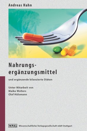 Nahrungsergänzungsmittel von Hahn,  Andreas, Hülsmann,  Olaf, Wolters,  Maike