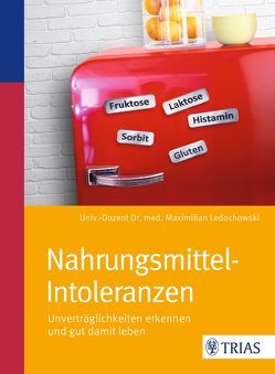 Nahrungsmittel-Intoleranzen von Ledochowski,  Maximilian