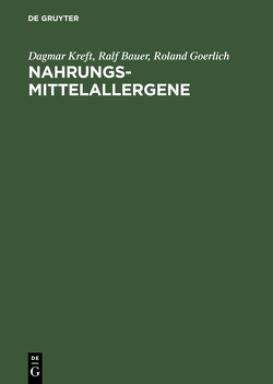 Nahrungsmittelallergene von Bauer,  Ralf, Goerlich,  Roland, Kreft,  Dagmar