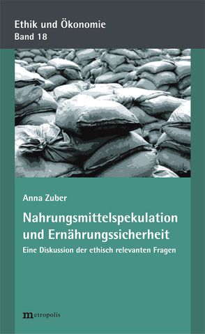 Nahrungsmittelspekulation und Ernährungssicherheit von Zuber,  Anna