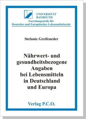 Nährwert- und gesundheitsbezogene Angaben bei Lebensmitteln in Deutschland und Europa von Greifeneder,  Stefanie