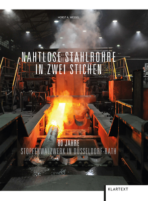 Nahtlose Stahlrohre in zwei Stichen von Wessel,  Horst A.