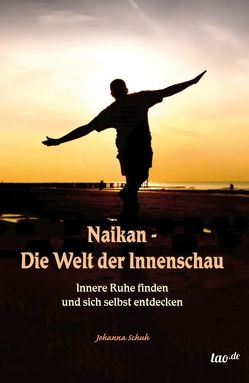 Naikan – Die Welt der Innenschau von Schuh,  Johanna