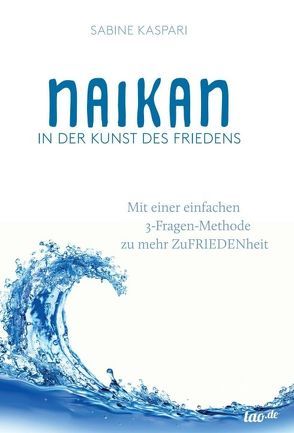 Naikan in der Kunst des Friedens von Kaspari,  Sabine