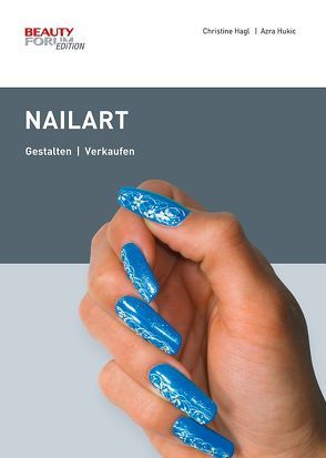 NAILART für Anfänger von Hagl,  Christine