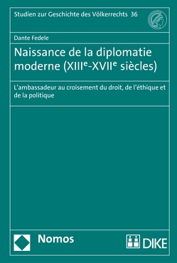 Naissance de la diplomatie moderne (XIIIe-XVIIe siècles) von Fedele,  Dante