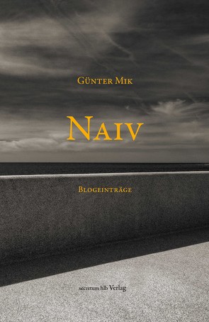 Naiv von Günter,  Mik