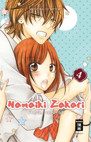 Namaiki Zakari – Frech verliebt 04 von Mitsubachi,  Miyuki, Steinle,  Christine