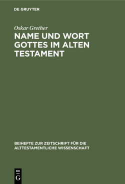 Name und Wort Gottes im Alten Testament von Grether,  Oskar