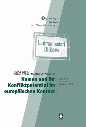 Namen und ihr Konfliktpotential im europäischen Kontext von Eller,  Nicole, Hackl,  Stefan, Luptak,  Marek