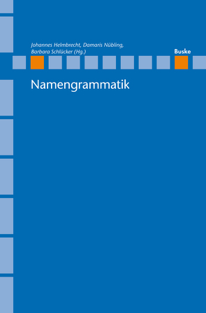 Namengrammatik von Helmbrecht,  Johannes, Nübling,  Damaris, Schlücker,  Barbara