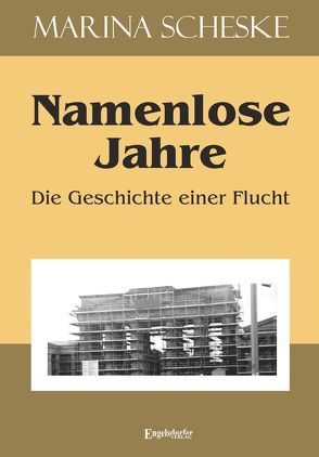 Namenlose Jahre von Scheske,  Marina