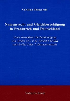 Namensrecht und Gleichberechtigung in Frankreich und Deutschland von Blumenrath,  Christina