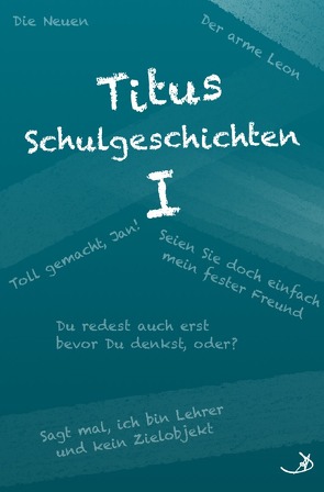 Namenswelt / Titus Schulgeschichten I von Dietrich,  Andreas