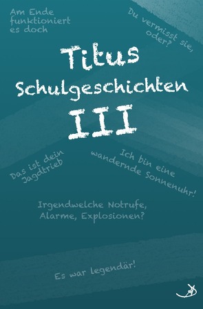 Namenswelt / Titus Schulgeschichten III von Dietrich,  Andreas