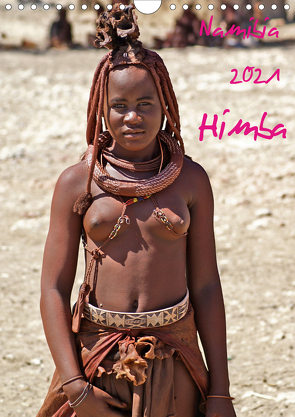 Namibia 2021 – Himba (Wandkalender 2021 DIN A4 hoch) von Geh,  Rudolf