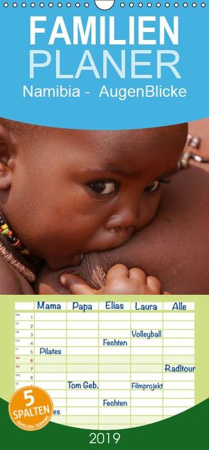 Namibia AugenBlicke – Familienplaner hoch (Wandkalender 2019 , 21 cm x 45 cm, hoch) von Sadlowski,  Annette