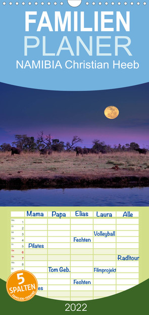 Familienplaner NAMIBIA Christian Heeb (Wandkalender 2022 , 21 cm x 45 cm, hoch) von Heeb,  Christian