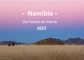 Namibia – Die Farben der Namib (Tischkalender 2023 DIN A5 quer) von Schaenzer,  Sandra