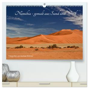 Namibia – gemalt aus Sand und Wind (hochwertiger Premium Wandkalender 2024 DIN A2 quer), Kunstdruck in Hochglanz von Birkholz,  Andreas