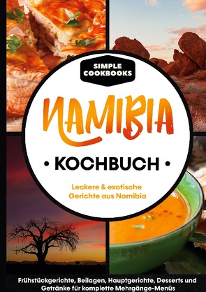 Namibia Kochbuch von Cookbooks,  Simple